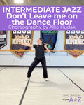 Intermediate Jazz Routine Choreography | “Don’t Leave Me on the Dance Floor”