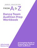 The Ultimate Dance Team Audition Prep Workbook (Digital PDF)