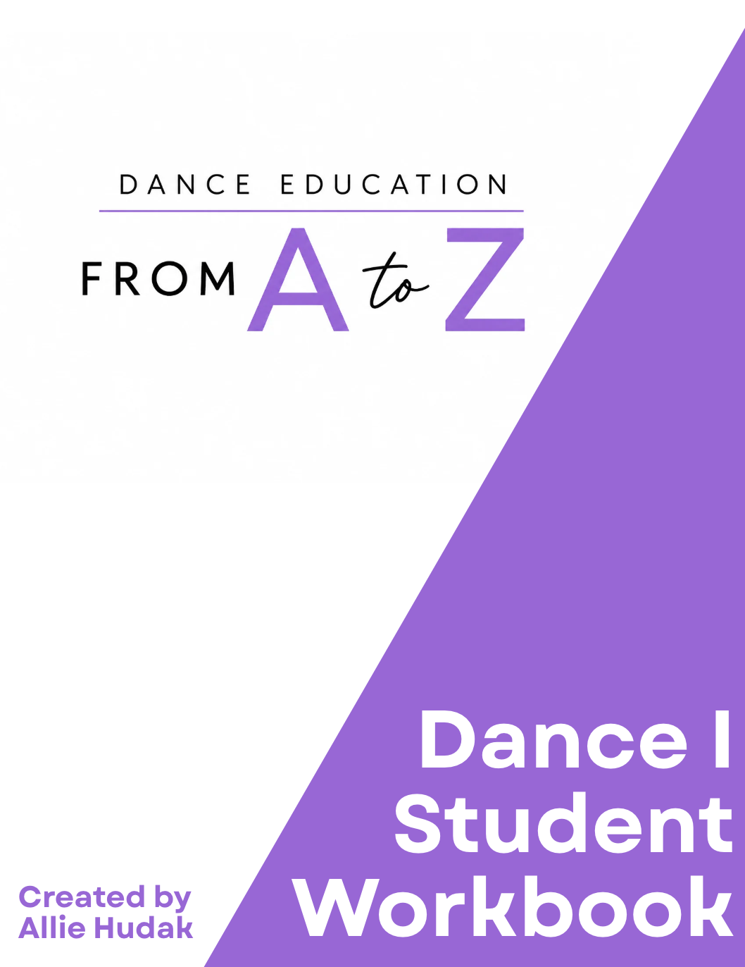 Dance I Student Workbook | Complete Middle & High School Dance Curriculum (122 Pages)